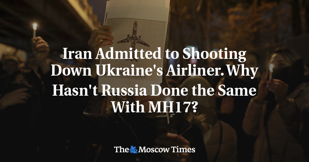 Iran mengaku menembak jatuh pesawat Ukraina.  Mengapa Rusia tidak melakukan hal yang sama terhadap MH17?