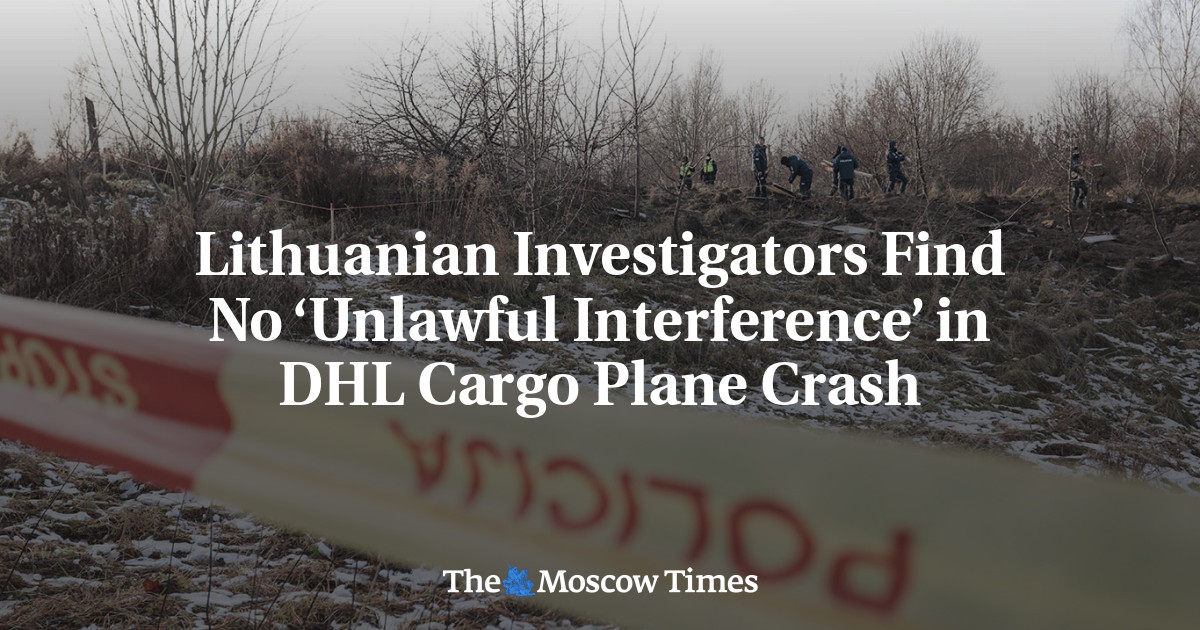 Lithuanian Investigators Find No ‘Unlawful Interference’ in DHL Cargo Plane Crash