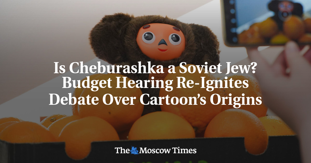 Is Cheburashka a Soviet Jew? Budget Hearing Re-Ignites Debate Over Cartoon’s Origins
