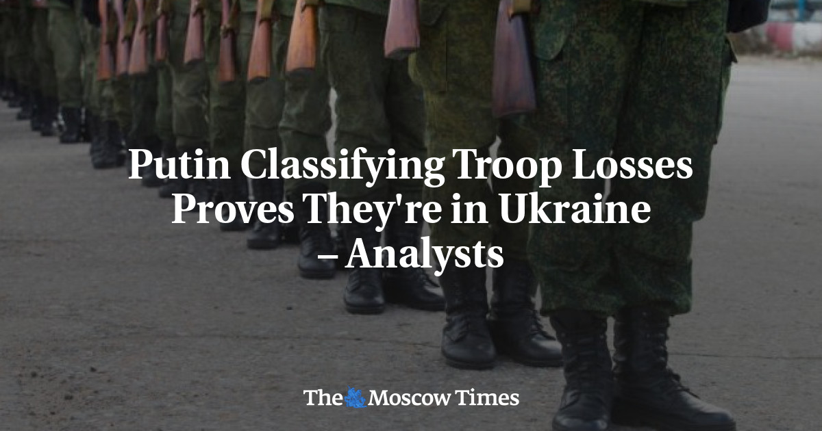Putin mengklasifikasikan kerugian pasukan membuktikan mereka berada di Ukraina – Analis