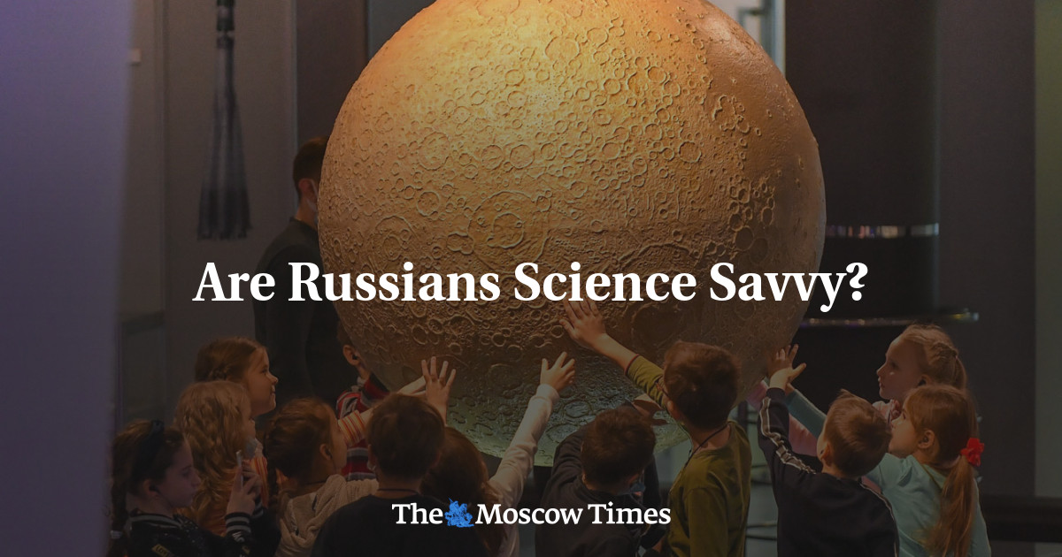 Are Russians Science Savvy? – The Moscow Instances
