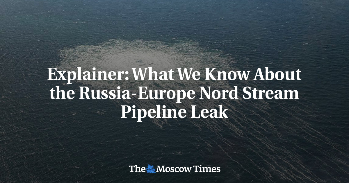 Разъяснение: что мы знаем об утечке из газопровода Россия-Европа «Северный поток»