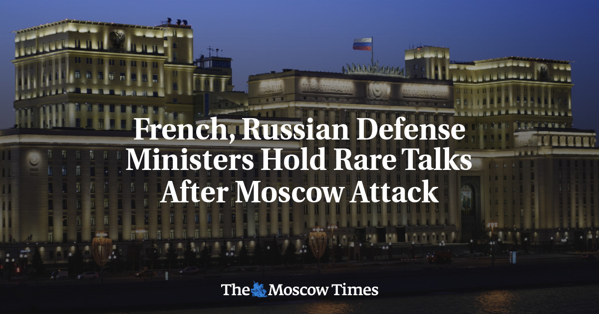 French, Russian Defense Ministers Hold Rare Talks After Moscow Attack ...