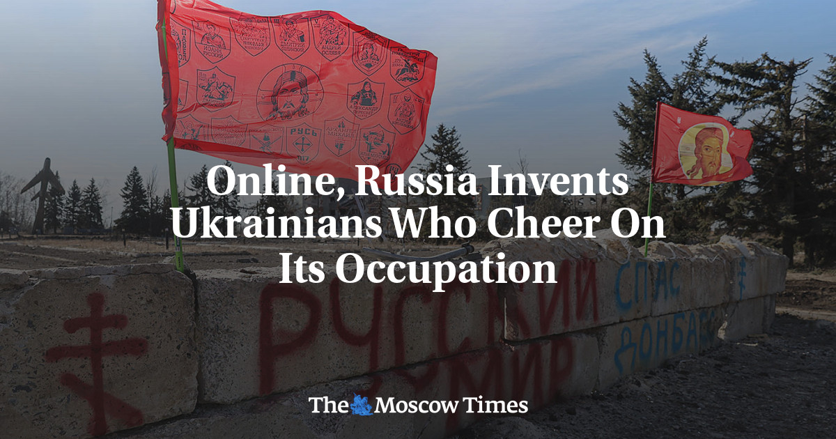 Online, Russia Invents Ukrainians Who Cheer On Its Occupation