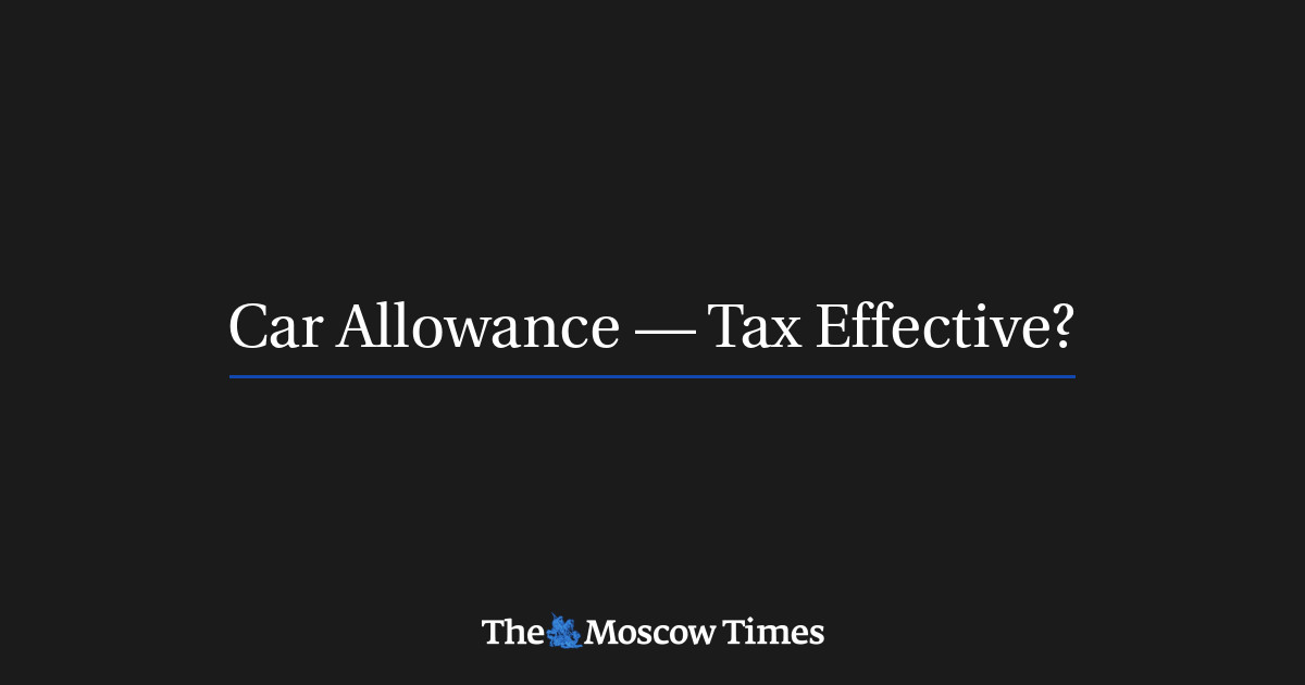 Car Allowance — Tax Effective?