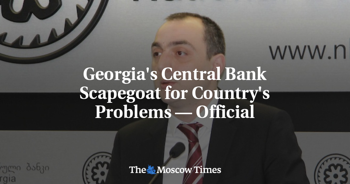 Bank Sentral Georgia Kambing Hitam atas Masalah Negara – Secara Resmi