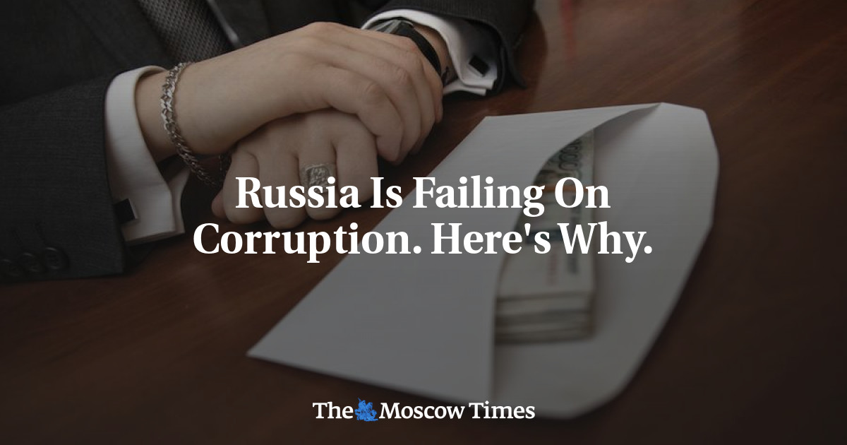 Rusia gagal dalam korupsi.  Inilah Mengapa.