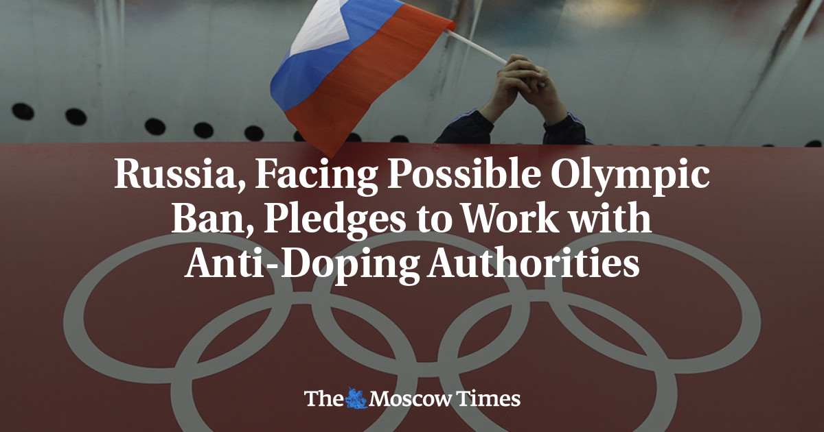Russia, Facing Possible Olympic Ban, Pledges to Work with WADA The Moscow Times