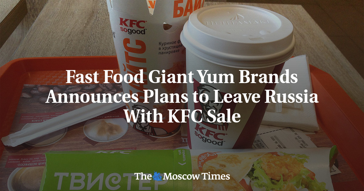 Гигант фаст-фуда Yum Brands объявляет о планах покинуть Россию с продажей KFC