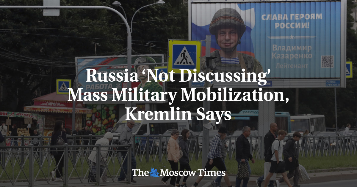 Кремль заявил, что Россия «не обсуждает» массовую военную мобилизацию
