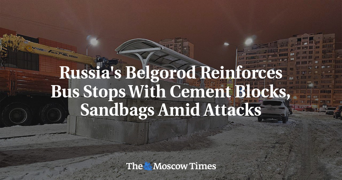 Russia's Belgorod Reinforces Bus Stops With Cement Blocks, Sandbags Amid Attacks