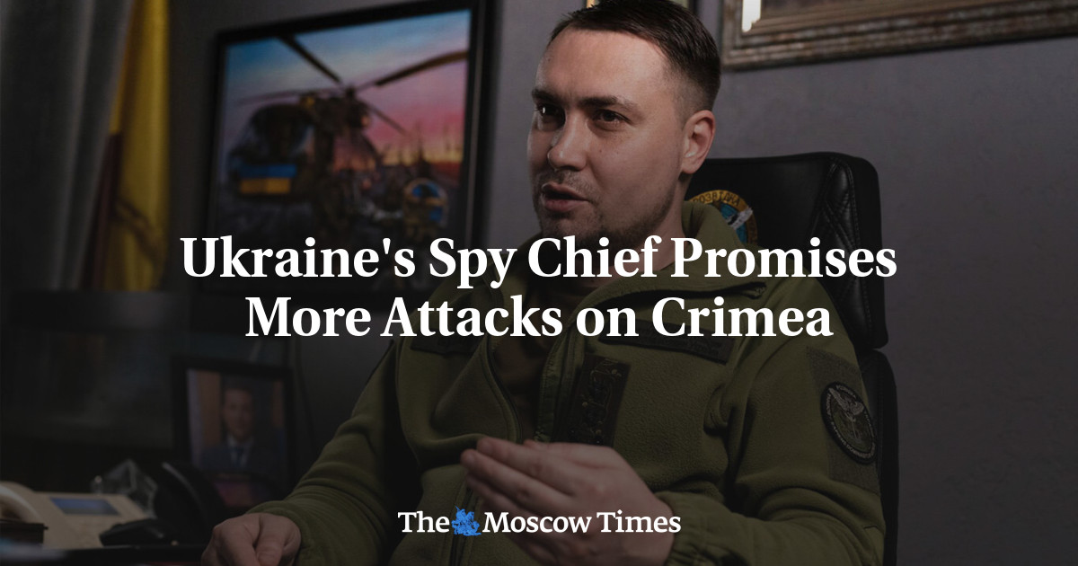 Ukraine's Spy Chief Promises More Attacks On Crimea - The Moscow Times