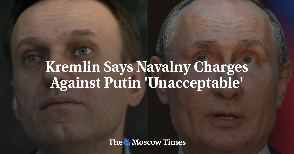 Kremlin Says Navalny Charges Against Putin Unacceptable The Moscow