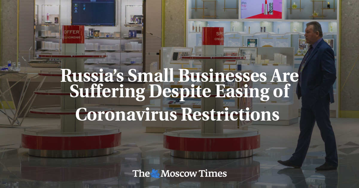 Bisnis kecil Rusia menderita meskipun ada pelonggaran pembatasan virus corona
