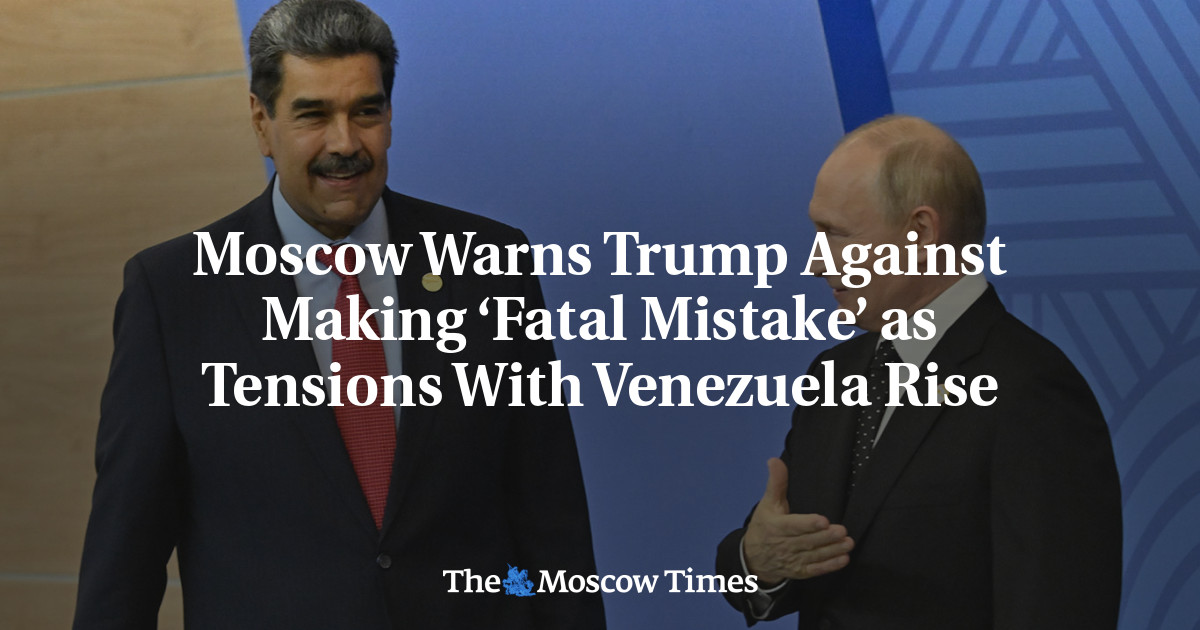 Moscow Warns Trump Against Making ‘Fatal Mistake’ as Tensions With Venezuela Rise