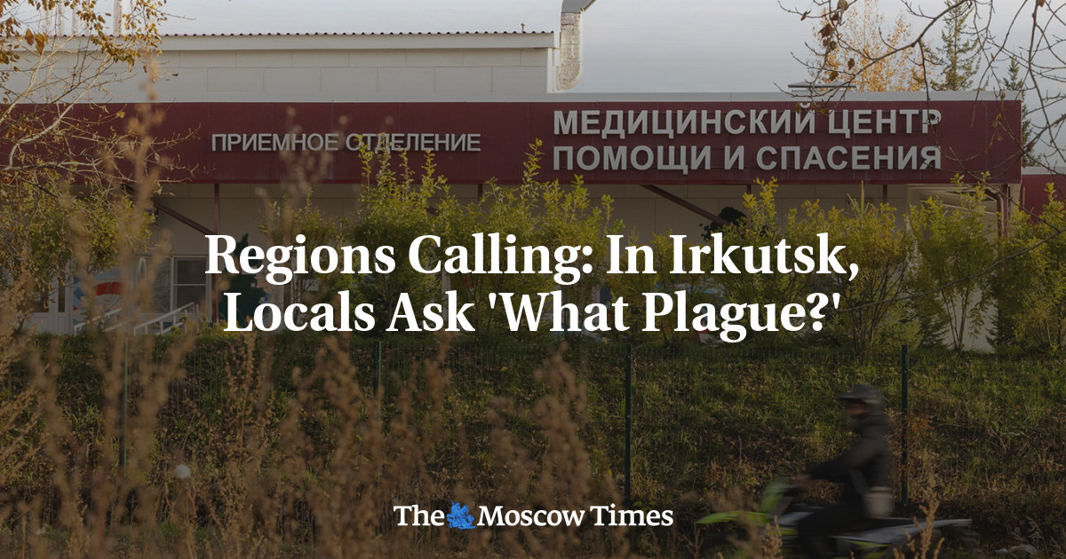Regions Calling: In Irkutsk, Locals Ask 'What Plague?'