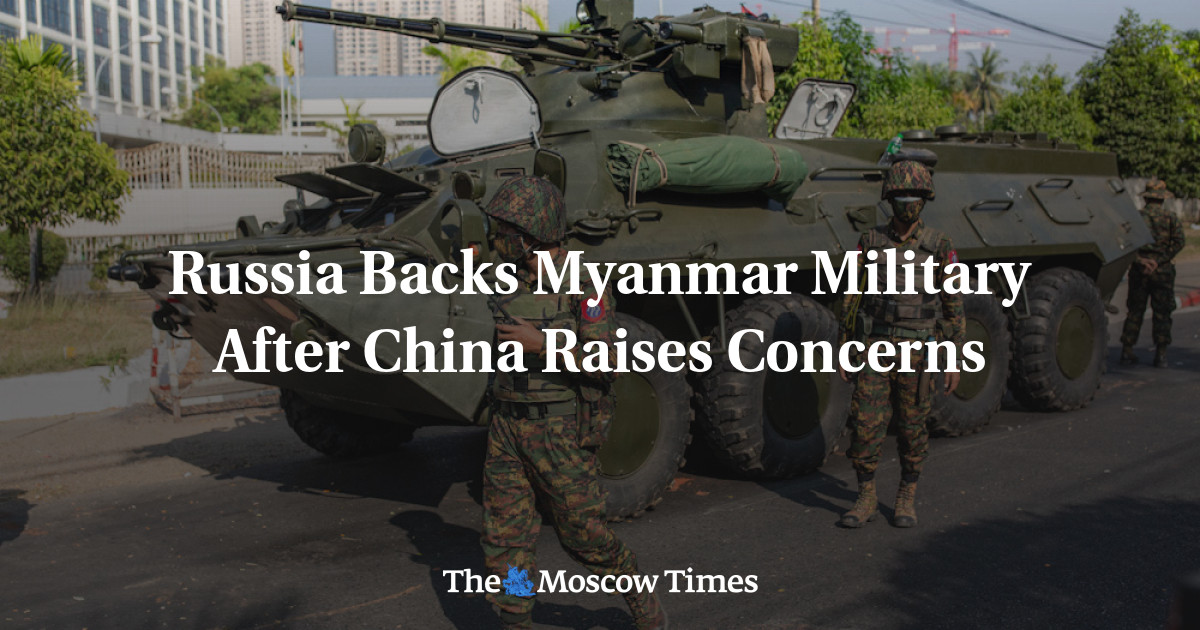 Rusia Dukung Militer Myanmar Setelah China Mengungkapkan Kekhawatiran