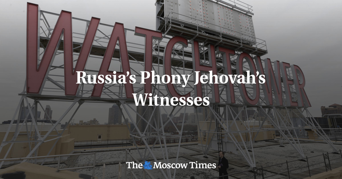 Saksi-Saksi Yehuwa Palsu Rusia – The Moscow Times
