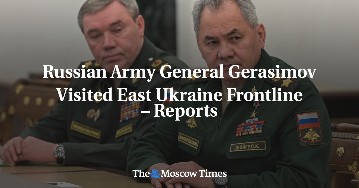 Russian Army General Gerasimov Visited East Ukraine Frontline – Reports ...