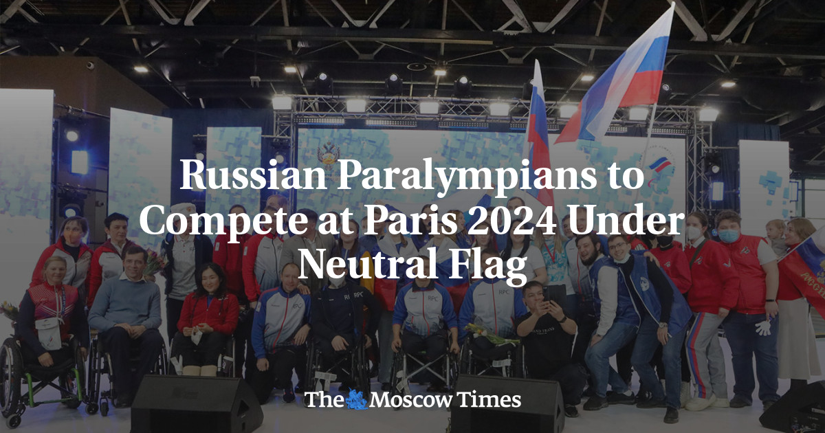 Russian Paralympians To Compete At Paris 2024 Under Neutral Flag - The ...