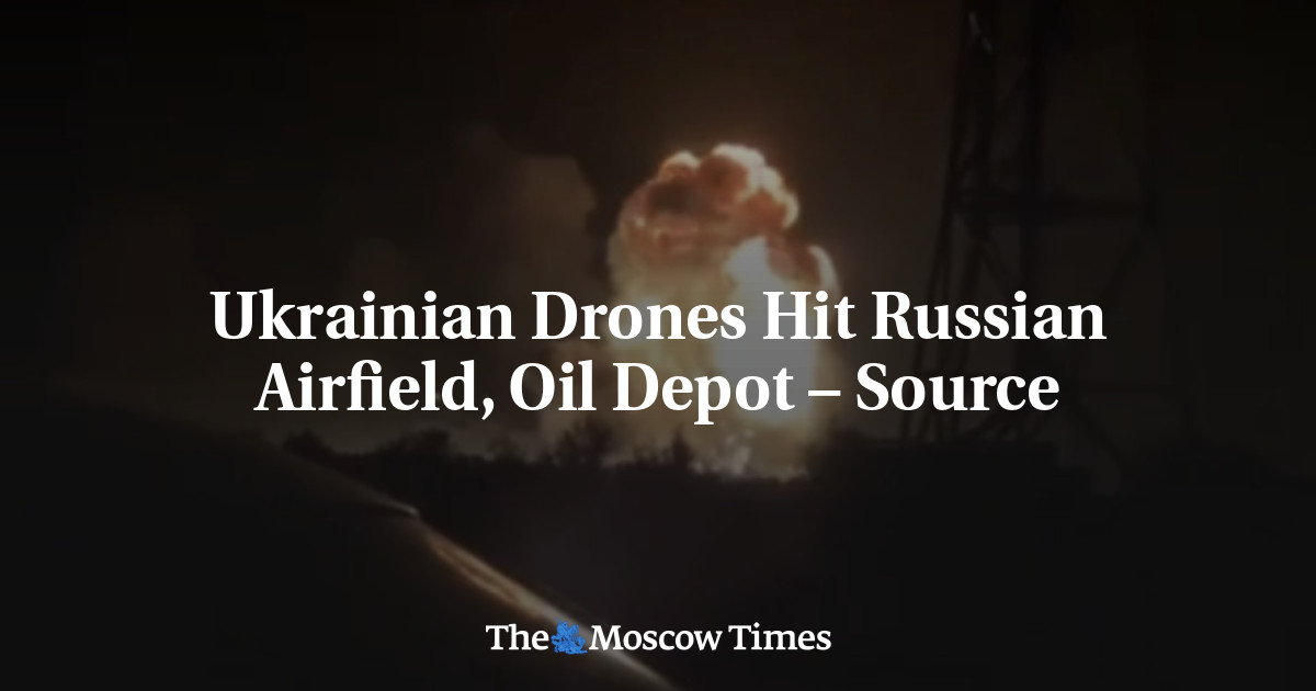 Ukrainian Drones Hit Russian Airfield, Oil Depot – Source