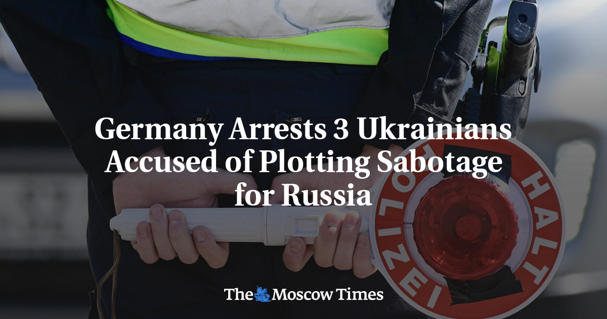 Germany Arrests 3 Ukrainians Accused of Plotting Sabotage for Russia