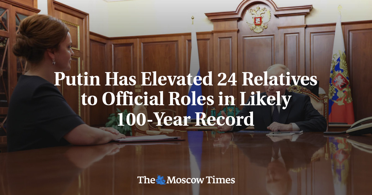 Putin Has Elevated 24 Relatives to Official Roles in Likely 100-Year Record