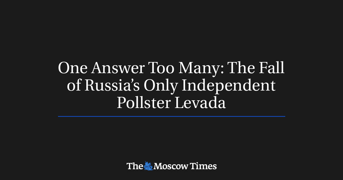 Jatuhnya satu-satunya lembaga jajak pendapat independen di Rusia, Levada