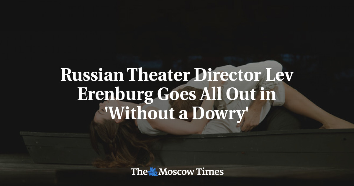 Sutradara teater Rusia Lev Erenburg tampil habis-habisan dalam ‘Tanpa Mahar’