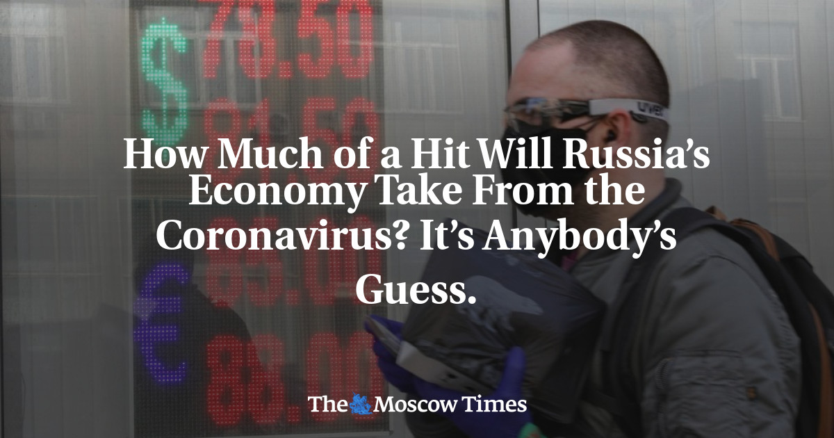 Berapa banyak pukulan yang akan diterima ekonomi Rusia dari virus corona?  Itu tebakan siapa pun.
