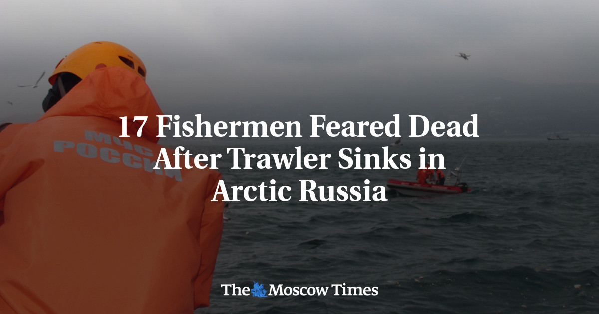 17 nelayan dikhawatirkan tewas setelah kapal pukat itu tenggelam di Arktik Rusia