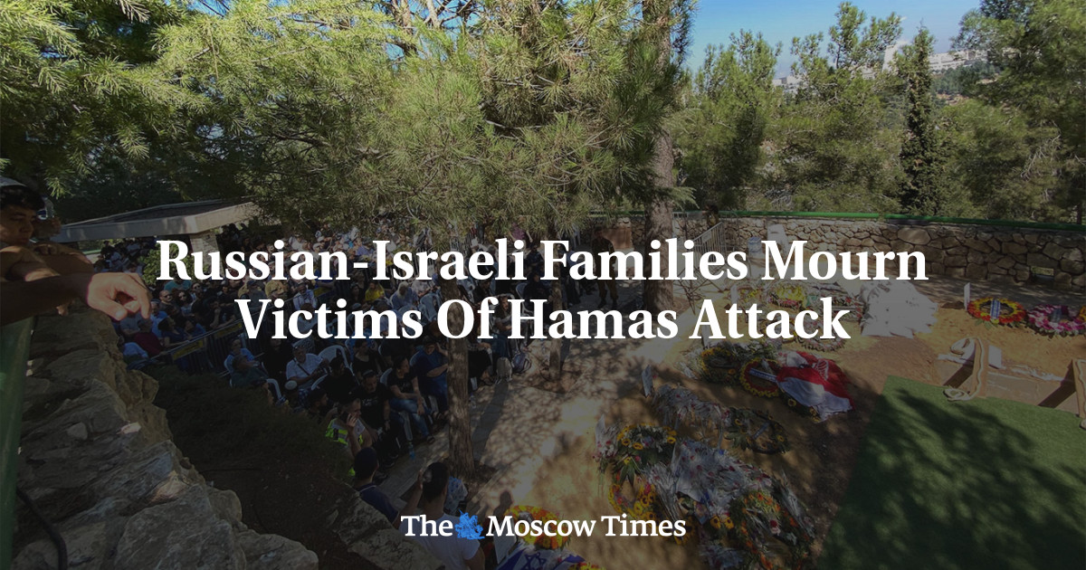 Russian-Israeli Families Mourn Victims Of Hamas Attack