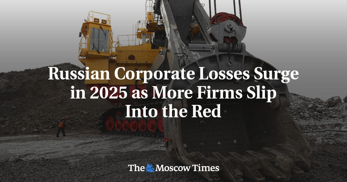 Russian Corporate Losses Surge in 2025 as More Firms Slip Into the Red