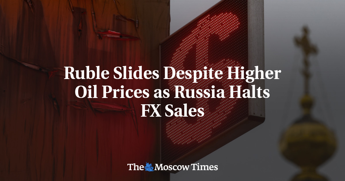 Ruble Slides Despite Higher Oil Prices as Russia Halts FX Sales