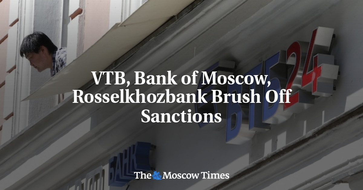 VTB, Bank of Moscow, Rosselkhozbank Menepis Sanksi