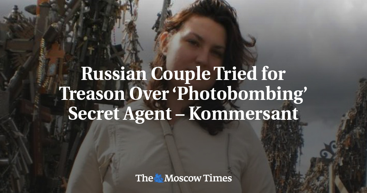 Russian Couple Tried For Treason Over ‘photobombing Secret Agent Kommersant The Moscow Times