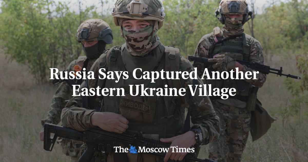 Russia Says Captured Another Eastern Ukraine Village