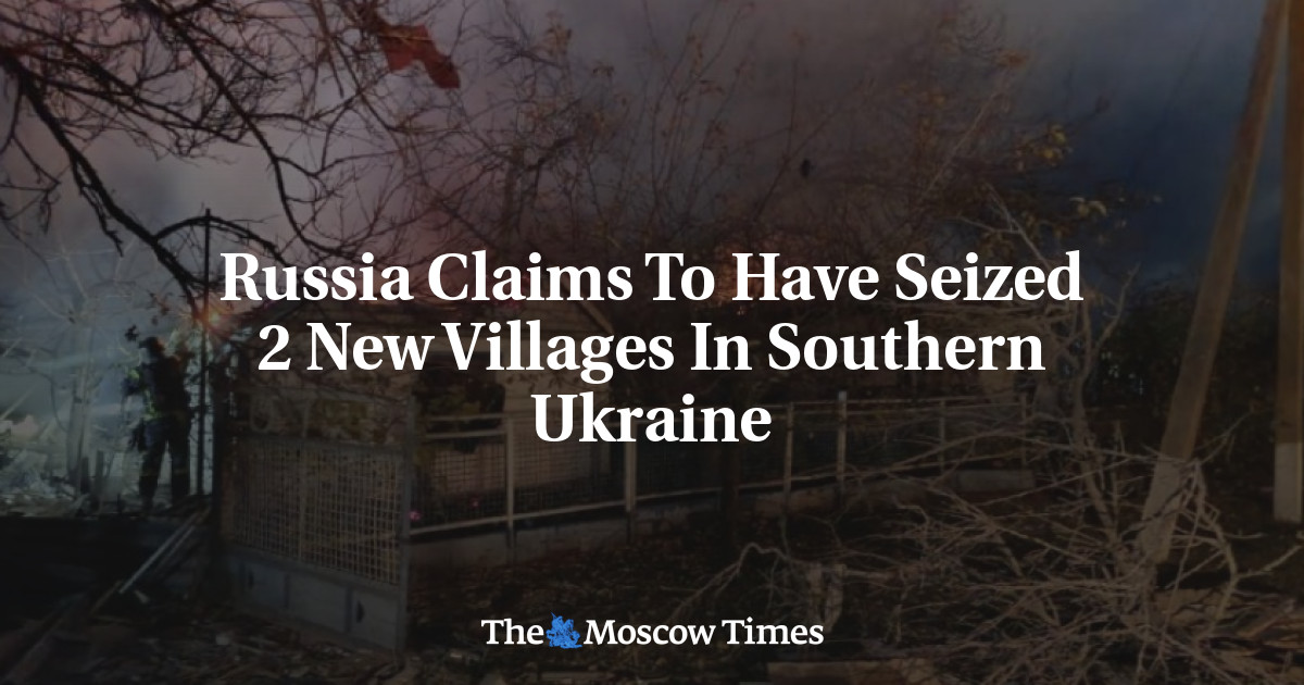Russia Claims To Have Seized 2 New Villages In Southern Ukraine