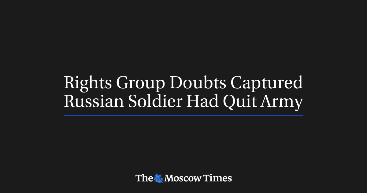Kelompok hak asasi meragukan tentara Rusia yang ditangkap telah meninggalkan tentara