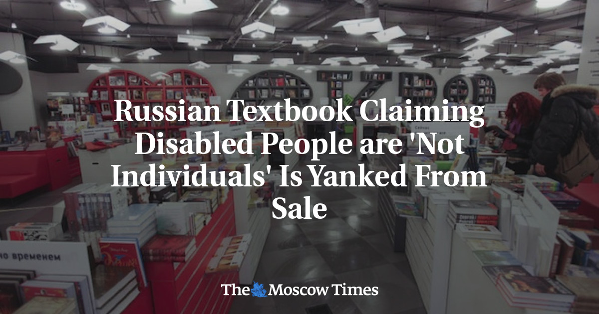 Buku teks Rusia yang mengklaim orang cacat adalah ‘bukan individu’ ditarik dari penjualan