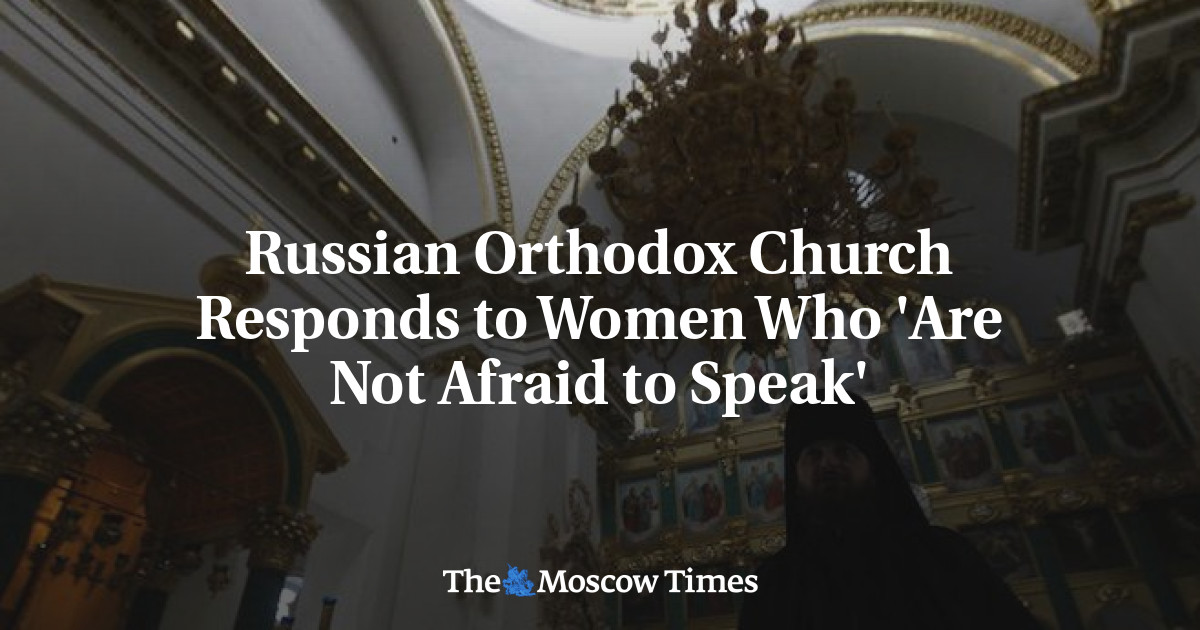 Gereja Ortodoks Rusia bereaksi terhadap wanita ‘tidak takut berbicara’