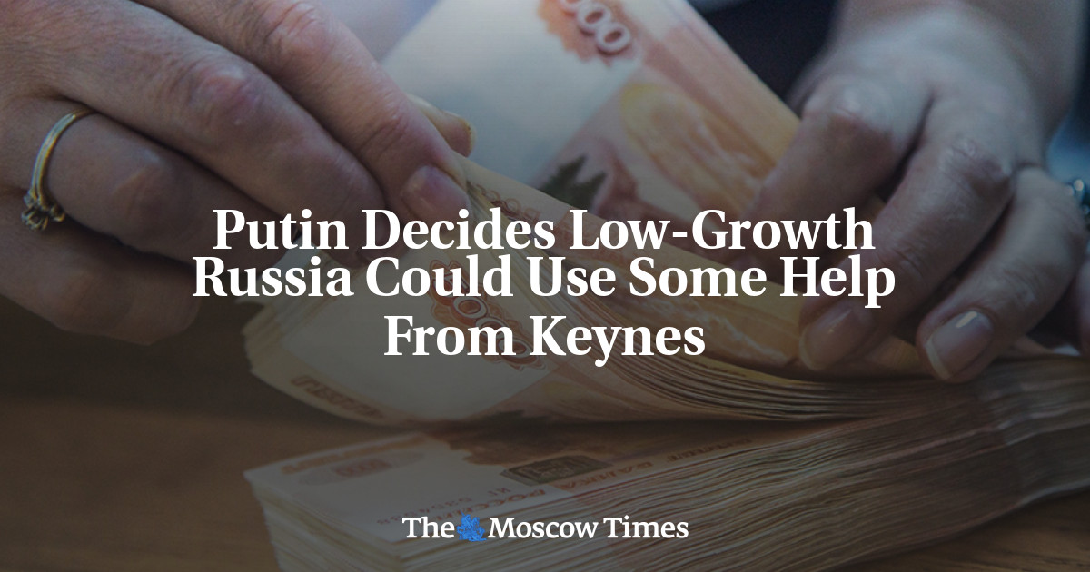Putin memutuskan Rusia dengan pertumbuhan rendah dapat menggunakan sedikit bantuan dari Keynes