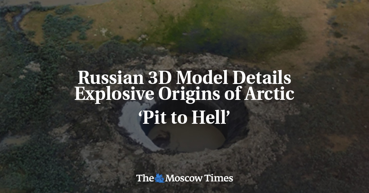 Detail Model 3D Rusia Asal Peledak Arktik ‘Lubang ke Neraka’