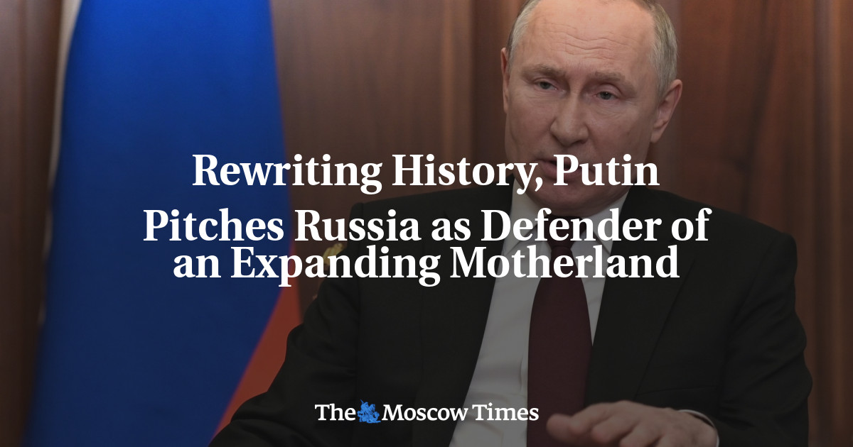 Menulis ulang sejarah, Putin menghadirkan Rusia sebagai pembela tanah air yang sedang tumbuh