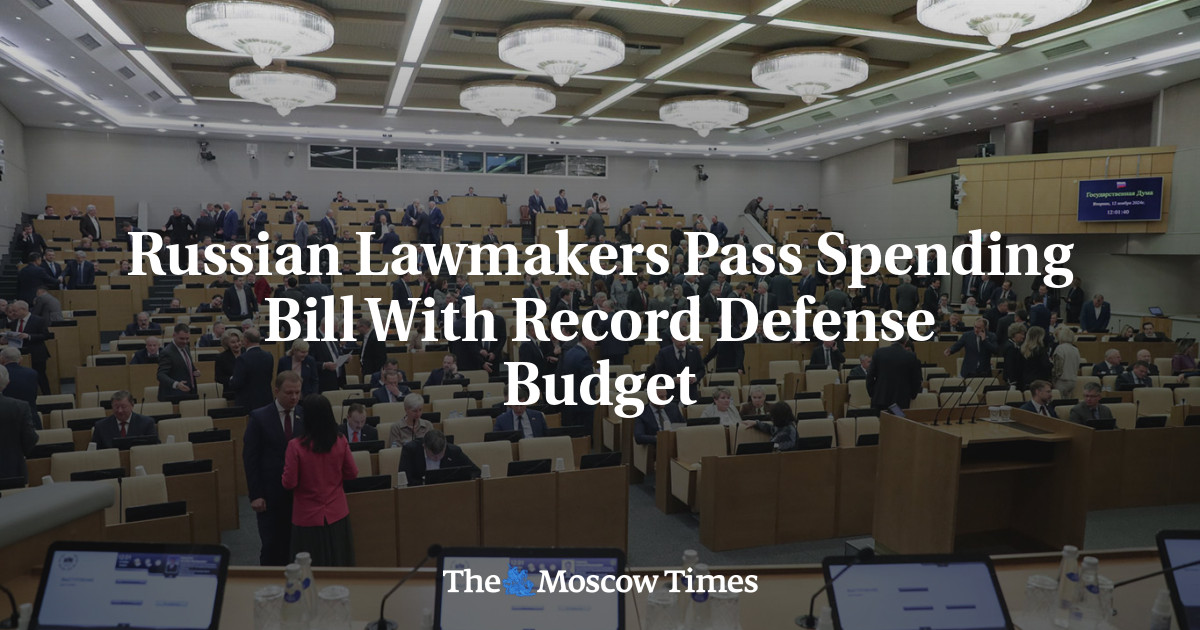 Russian Lawmakers Pass Spending Bill With Record Defense Budget