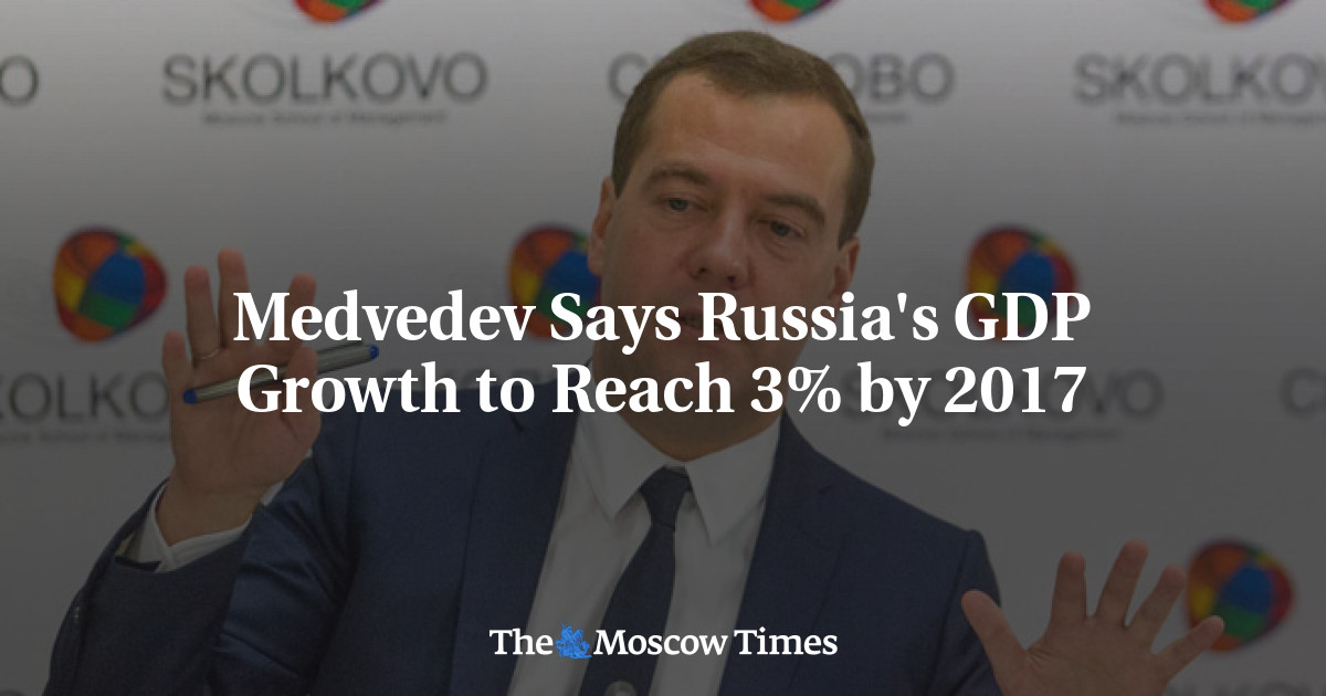 Medvedev Says Russia's GDP Growth to Reach 3% by 2017