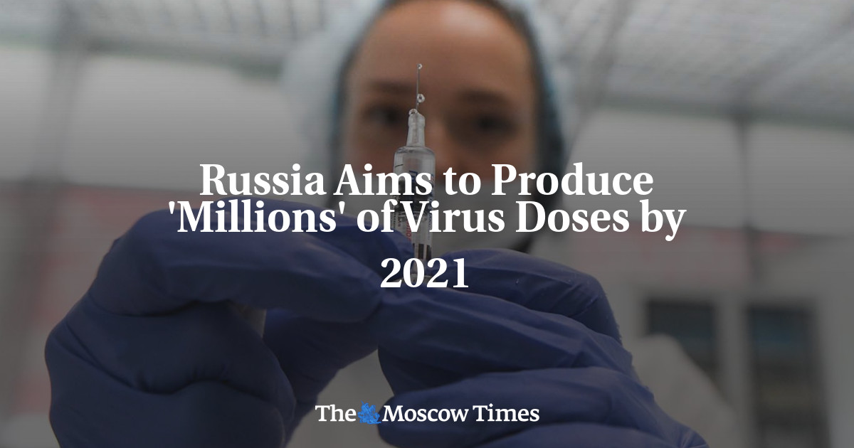 Rusia bertujuan untuk memproduksi ‘jutaan’ dosis virus pada tahun 2021