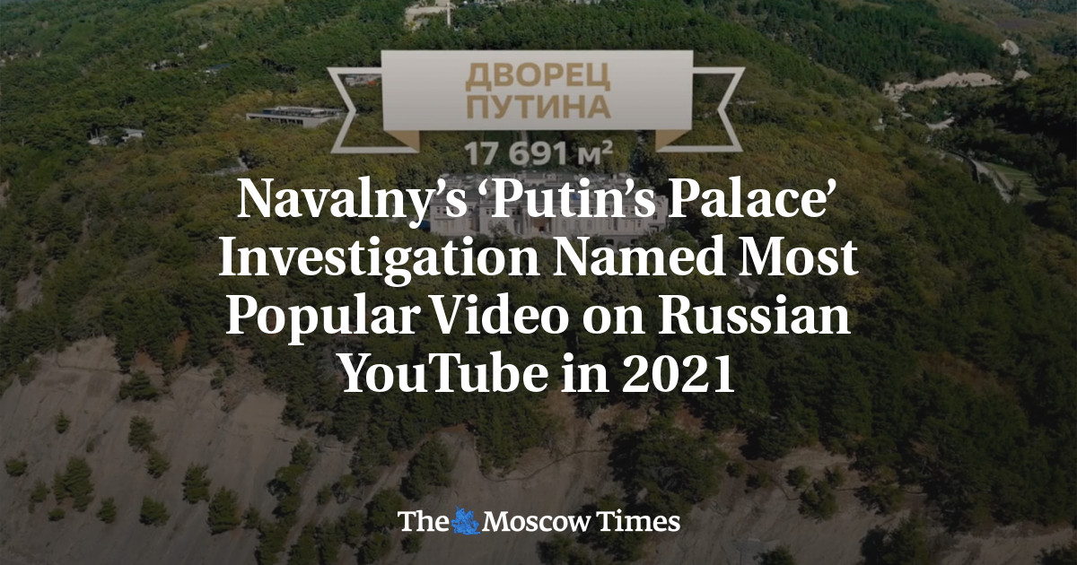 Investigasi ‘Istana Putin’ Navalny sebagai video terpopuler di YouTube Rusia pada tahun 2021