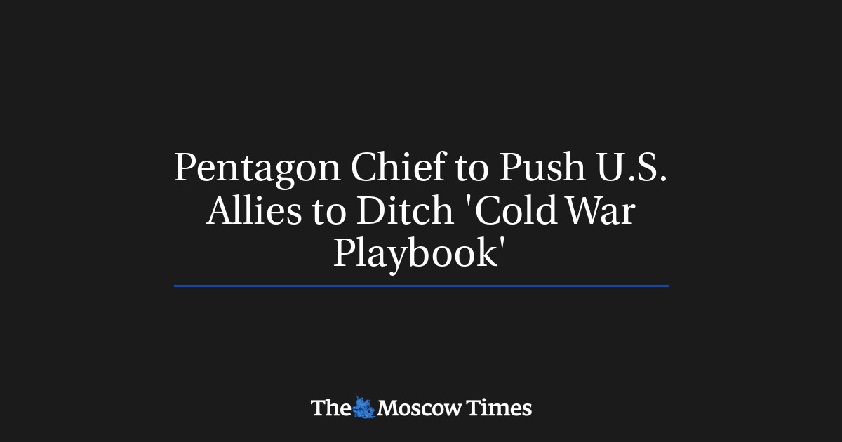 Kepala Pentagon akan Mendorong Sekutu AS untuk Meninggalkan ‘Pedoman Perang Dingin’