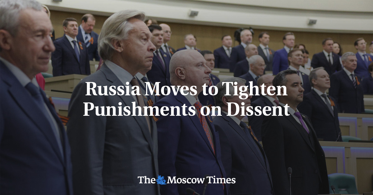 Russia Moves To Tighten Punishments On Dissent - The Moscow Times